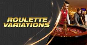 Roulette Variations