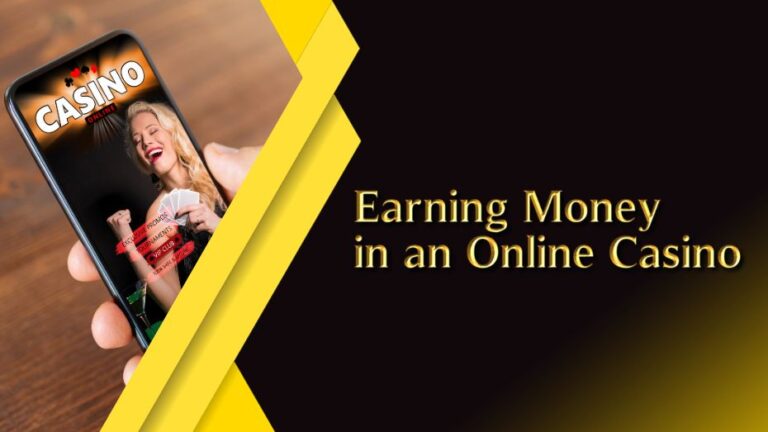 Earning Money in an Online Casino