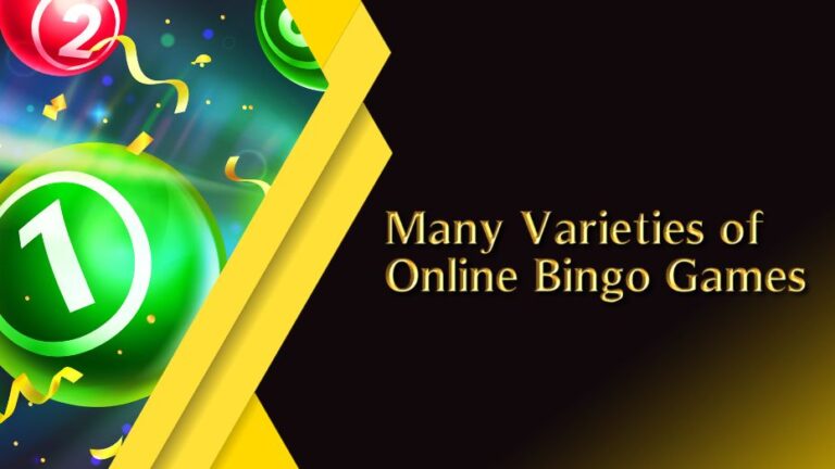 Many Varieties of Online Bingo Games